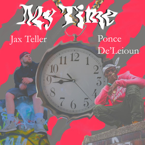 My Time (feat. Ponce De'leioun)