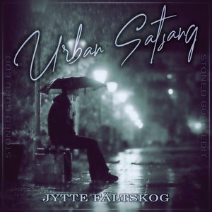 Urban Satsang (Stoned Guru Edit)