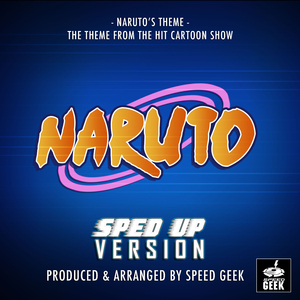 Naruto's Theme (From ''Naruto'') (Sped Up)