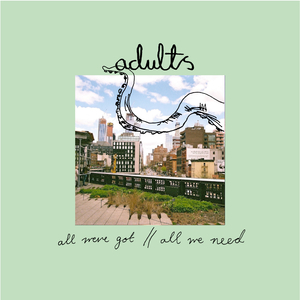 all we’ve got // all we need
