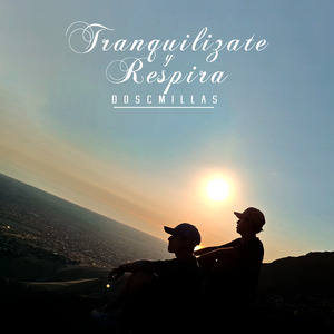 Tranquilizate y Respira