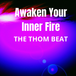 Awaken Your Inner Fire