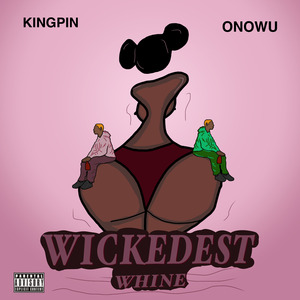 Wickedest Whine