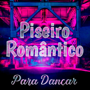 Piseiro Romântico para Dançar