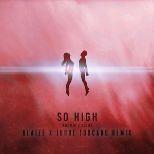 So High (Blaize X Jorge Toscano Remix)