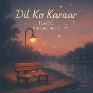 Dil Ko Karaar (LoFi)