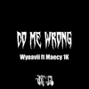 wyoavii - Do me wrong