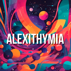 Alexithymia