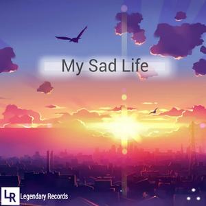My Sad Life