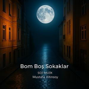 Bom Boş Sokaklar-Yüreğim Hiç Bilmeyecek
