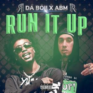 Run it up (feat. Daboii)