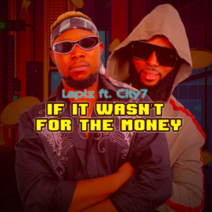If It Wasn't For The Money