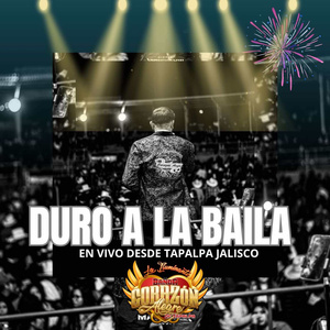 Duro a la baila (En Vivo desde Tapalpa Jalisco)