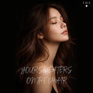 Your Sweater’s On The Chair