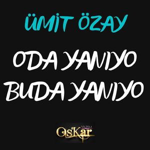 Oda Yanıyo Buda Yanıyo (Canlı Performans)