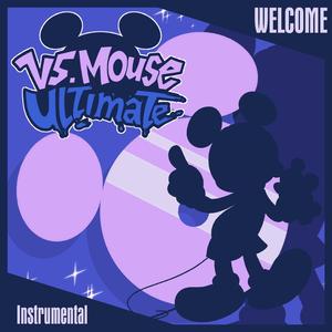 WELCOME (VS. Mouse ULTIMATE) (Instrumental Version)