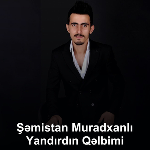 Yandırdın Qəlbimi
