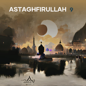 Astaghfirullah 9