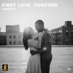FIRST LOVE FOREVER