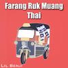 Lil Benji - FARANG RUK MUANG THAI