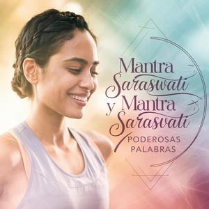 Mantra Saraswati y Mantra Sarasvati: Conexión con la Diosa de la Sabiduría y las Artes
