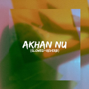 Akhan Nu (Slowed+Reverb)
