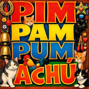Pim Pam Pum Achú Rakatakataka Miau (Raka taka taka Version)