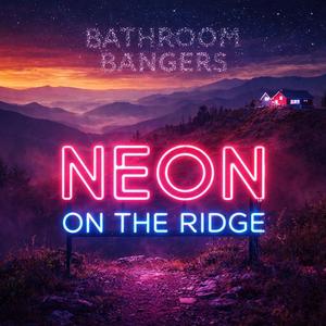 Neon On The Ridge