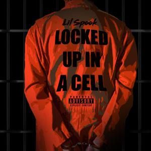 Locked Up In A Cell