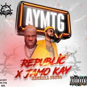 AYMTG (feat. Republic)