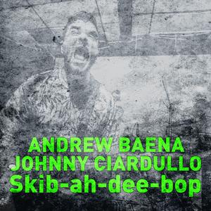Skib-Ah-Dee-Bop (feat. Johnny Ciardullo)