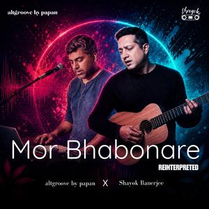 Mor Bhabonare -Reinterpreted (feat. Papan)