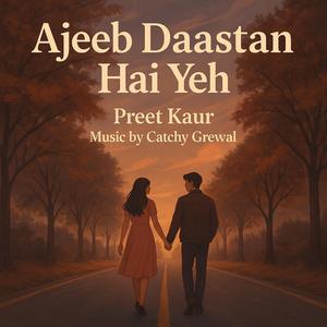 Ajeeb Daastan Hai Yeh