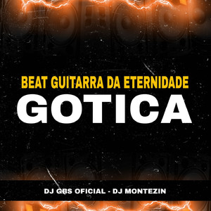 BEAT GUITARRA DA ETERNIDADE GOTICA