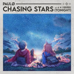 Chasing Stars (Tonight)