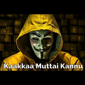 Kaakkaa Muttai Kannu