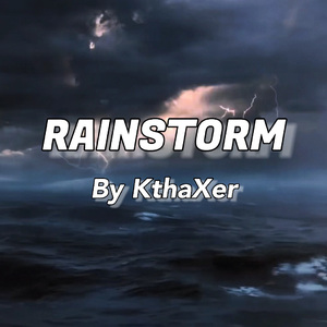 KthaXer-RAINSTORM（remake）（KthaXer remix）