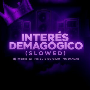 Interés Demagógico (Slowed)