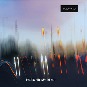 Fades (In My Head)