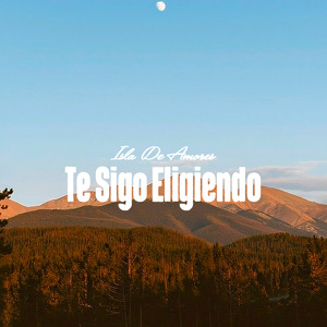 Te Sigo Eligiendo