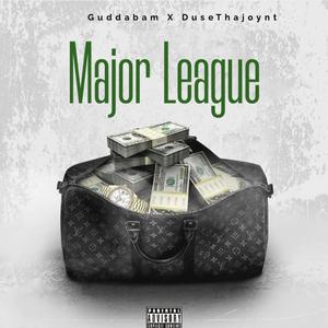 Major League (feat. DuseThaJoynt)