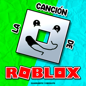 La Canción De Roblox