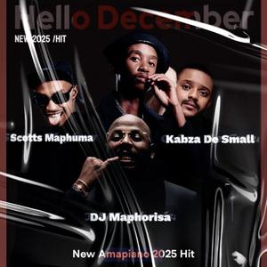 Haai Woza! Helo December (feat. Scots Maphuma x, Dj "Madumanez" uMaphorisa & The King of Amapiano)