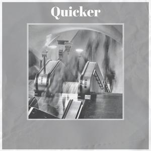Quicker
