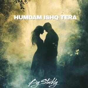 HUMDAM ISHQ TERA