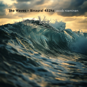 The Waves - Binaural 432hz