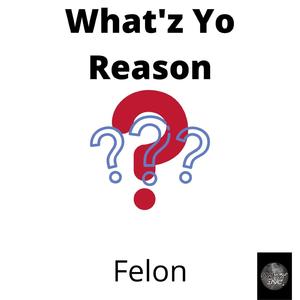 What'z yo reason