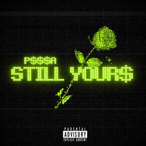 Still Your$