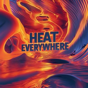 Heat Everywhere