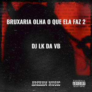 BRUXARIA OLHA O QUE ELA FAZ 2